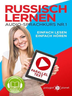 cover image of Russisch Lernen Einfach Lesen | Einfach Hören | Paralleltext Audio-Sprachkurs Nr. 1